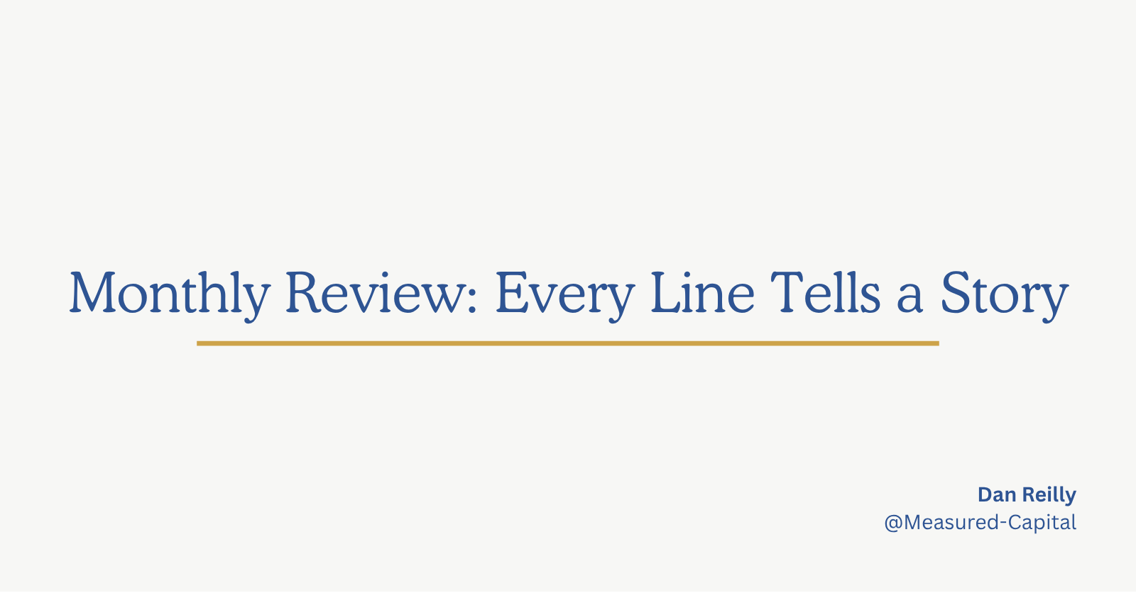 The Monthly Financial Review, from the Measured Capital World-Class Asset Management series.