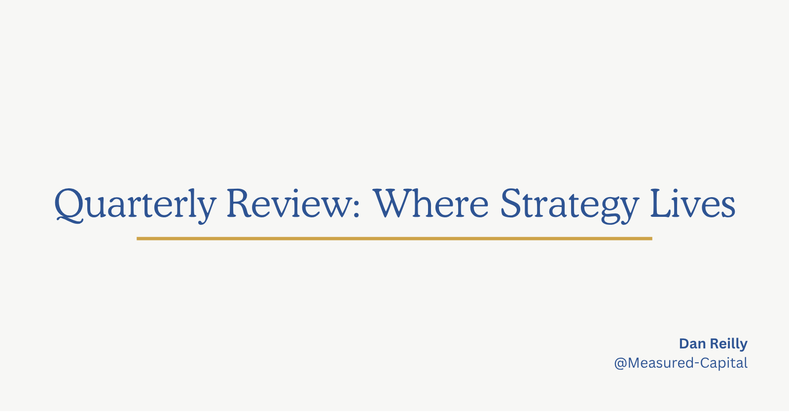 The Quarterly Strategic Review, from the Measured Capital World-Class Asset Management series.